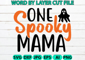 One Spooky Mama, Halloween Svg, Halloween Vector, Sarcastic Svg, Dxf Eps Png, Silhouette, Cricut, Cameo, Digital, Funny Mom Svg, Witch Svg