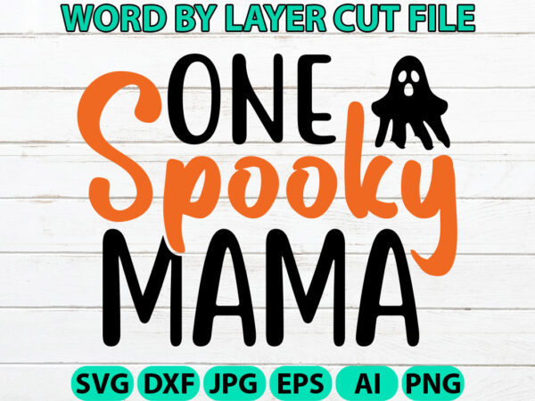 One spooky mama, halloween svg, halloween vector, sarcastic svg, dxf eps png, silhouette, cricut, cameo, digital, funny mom svg, witch svg