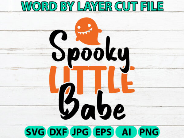 Spooky little babe, halloween svg, halloween vector, sarcastic svg, dxf eps png, silhouette, cricut, cameo, digital, funny mom svg, witch