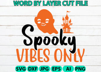 Spooky Vibes Only, Halloween Svg, Halloween Vector, Sarcastic Svg, Dxf Eps Png, Silhouette, Cricut, Cameo, Digital, Funny Mom Svg, Witch Svg