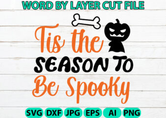 Tis the Season to Be Spooky, Halloween Svg, Halloween Vector, Sarcastic Svg, Dxf Eps Png, Silhouette, Cricut, Cameo, Digital, Funny Mom Svg