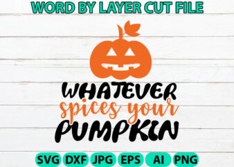 Whatever Spices Your Pumpkin, Halloween Svg, Halloween Vector, Sarcastic Svg, Dxf Eps Png, Silhouette, Cricut, Cameo, Digital, Funny Mom Svg