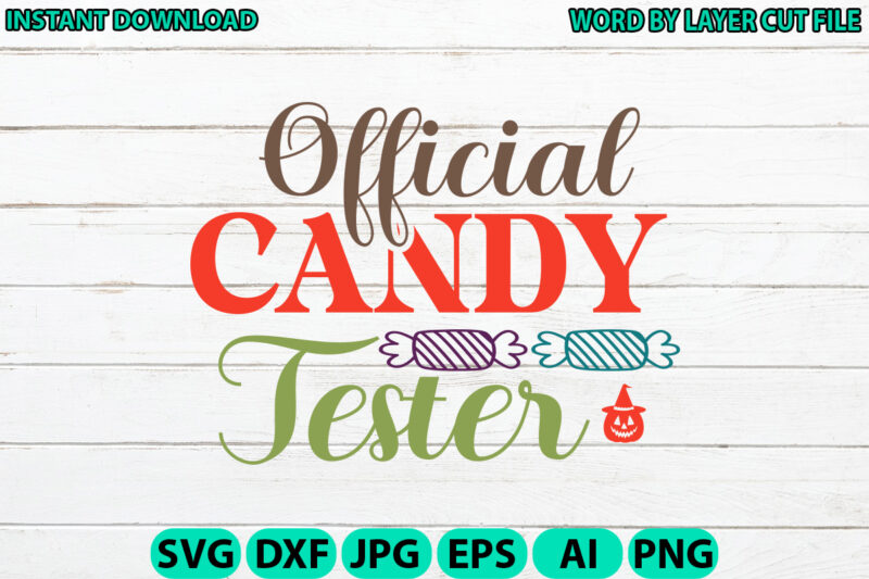 Official Candy Tester, Halloween, Halloween Vector, Sarcastic Svg, Funny Mom Svg, Witch Svg, Ghost Svg, Silhouette, Cricut, Cameo, Digital