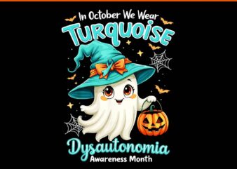 In October We Wear Turquoise Dysautonomia Awareness Ghost PNG