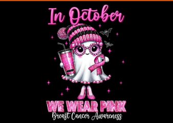 In October We Wear Pink Ghost Halloween Breast Cancer Awareness PNG