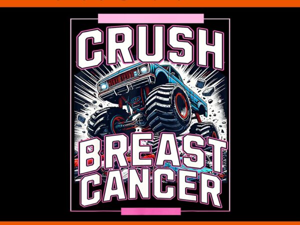 Crush breast cancer awareness monster truck png t shirt vector file