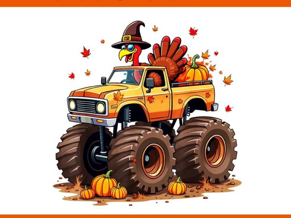 Thanksgiving turkey monster truck png t shirt designs for sale