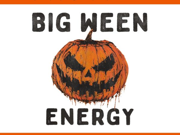 Big ween energy pumpkin halloween png t shirt template