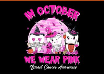 In October we Wear Pink Breast Cancer Dentist Dental PNG t shirt design for sale