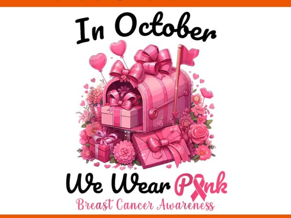 In october we wear pink breast cancer postal worker png t shirt design for sale