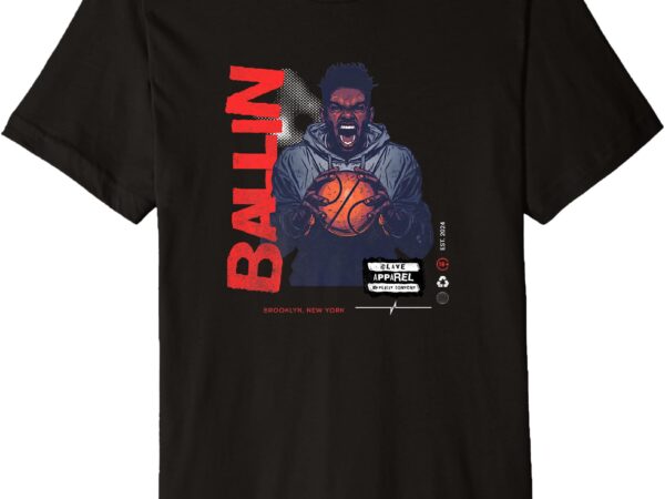 Urban basketball _ballin_ brooklyn nyc 2024 streetwear shirt premium t-shirt