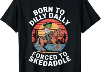 Vintage Frog Born To Dilly Dally Forced To Skedaddle Cowboy T-Shirt