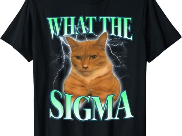 Vintage what the sigma lovely animal funny cat meme t-shirt