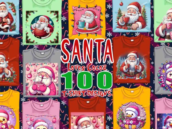 Trendy cocoa lover santa christmas t-shirt design bundle of 100 png & jpeg designs mega bundle