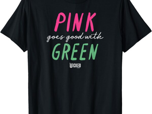 Wicked pink goes good with green t-shirt