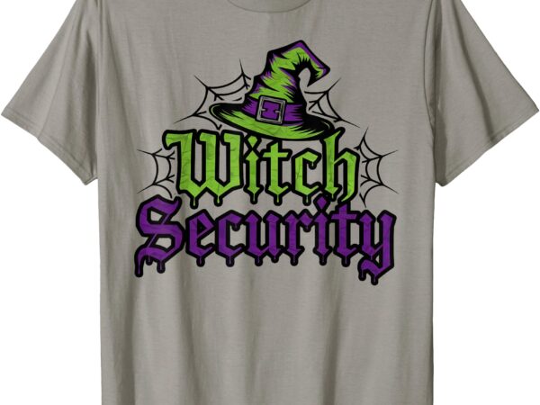 Witch security easy husband of witches costume fun boyfriend t-shirt