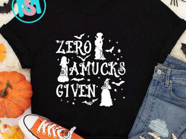 Witch zero amucks given witch halloween svg, happy halloween’s day svg t shirt design for sale