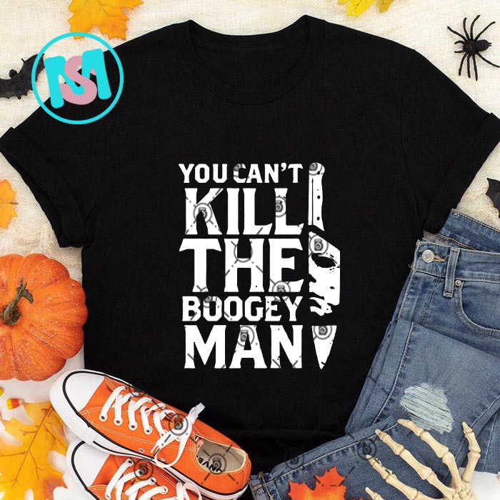 You Cant Kill The Boogey Man SVG, Michael Myers SVG EPS DXF PNG Digital Download