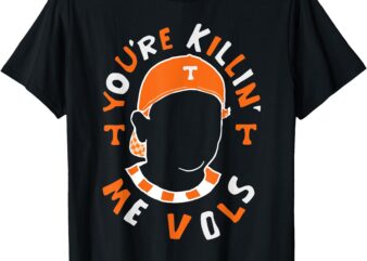 You’re killin’ me Vols Baseball Meme T-Shirt