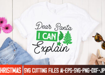 Dear Santa i Can Explain T-Shirt Design, Dear Santa i Can Explain Vector t-Shirt Design, Christmas SVG Design, Christmas Tree Bundle, Christ