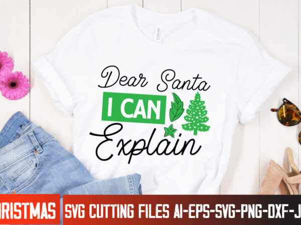 Dear santa i can explain t-shirt design, dear santa i can explain vector t-shirt design, christmas svg design, christmas tree bundle, christ