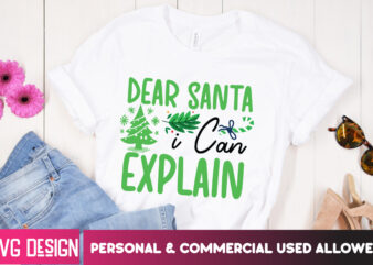 Dear Santa i Can Explain T-Shirt Design, Dear Santa i Can Explain Vector t-Shirt Design, Christmas SVG Design, Christmas Tree Bundle, Christ