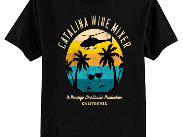 Catalina wine mixer t-shirt