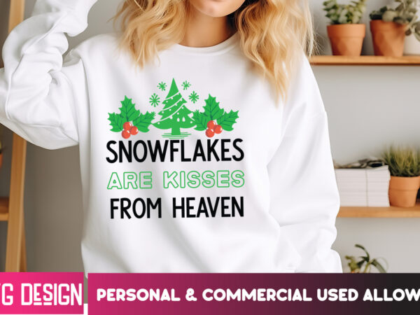 Snowflakes are kisses from heaven t-shirt design, snowflakes are kisses from heaven vector t-shirt design, christmas svg design, christmas t