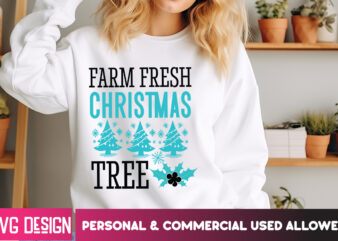 Farm Fresh Christmas Tree t-shirt design, Christmas Svg Bundle ,Joy to the World, Merry & Bright, Ho Ho Ho, Let It Snow, Happy Holidays,Wint