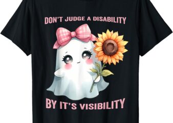 don’t judge a disability by it’s visibility funny boo T-Shirt