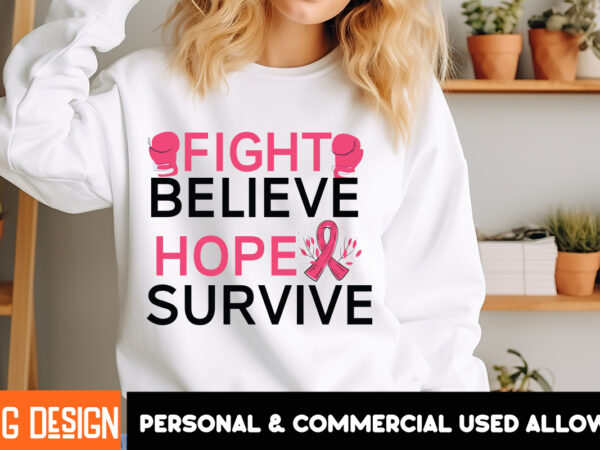 Fight believe hope survive her fight is our fight svg png, breast cancer awareness svg,breast cancer awareness svg, cancer awareness svg, c t shirt graphic design