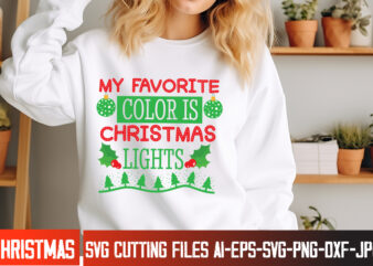 My Favorite Color is Christmas Lights T-Shirt Design ,My Favorite Color is Christmas Lights Sublimation Design, Christsas T0-Shirt Design