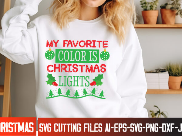 My favorite color is christmas lights t-shirt design ,my favorite color is christmas lights sublimation design, christsas t0-shirt design