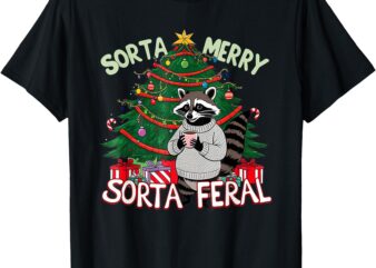 funny christmas raccoon sorta merry sorta santa feral xmas T-Shirt