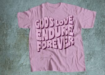 Gods endured forever t-shirt