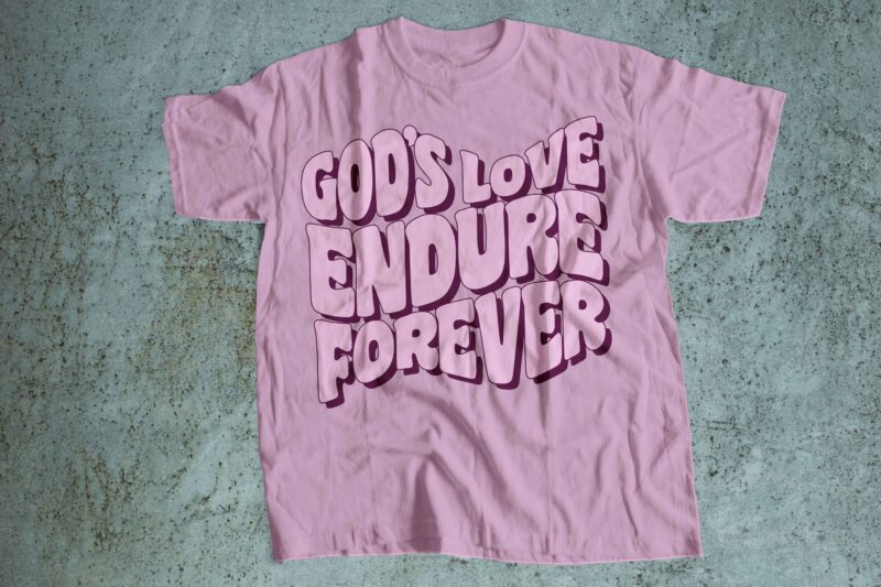 Gods endured forever t-shirt