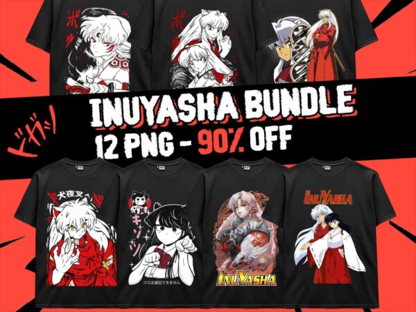 Inuyasha anime inu yasha bundle 12 png design higurashi manga japanese style pod tshirt poster download