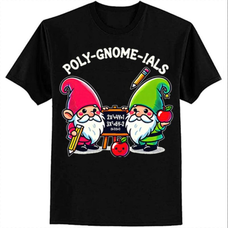 polygnomeials math teacher T-Shirt ltsp