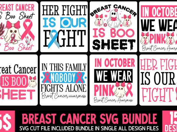 Breast cancer t-shirt design,in october we wear pink , her fight is our fight svg png, breast cancer awareness svg,breast cancer awareness