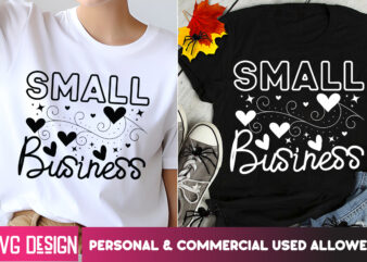 Small Business Big Dream T-Shirt Design, Small Business Big Dream SVG Design, Sarcastic SVG Bundle,Sarcastic Quotes,Sarcastic Sublimation