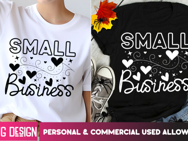 Small business big dream t-shirt design, small business big dream svg design, sarcastic svg bundle,sarcastic quotes,sarcastic sublimation