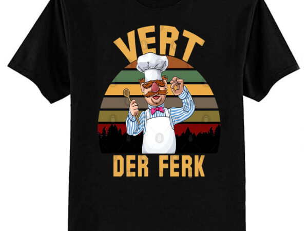 Vert der ferk t-shirt