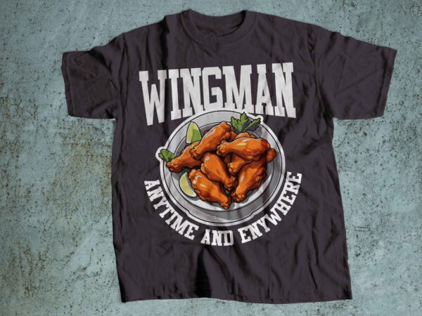 Wingman anytime anywhere t-shirt