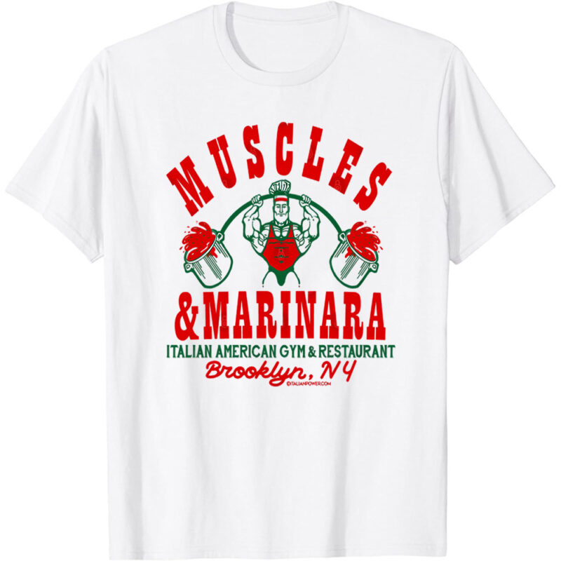 ‘Muscles & Marinara’ Italian American Gym & Restaurant T-Shirt