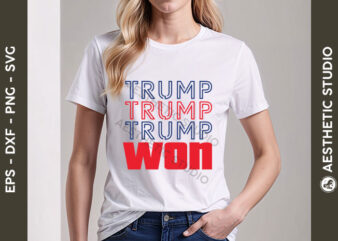 Trump Won SVG, Donald Trump 2024 Svg, President Trump, Trump PNG, Election 2024 Svg, Donald Trump Svg, Election Inauguration, Political