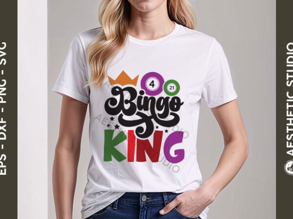 Bingo king svg, bingo svg, bingo lover svg, bingo game svg, bingo t-shirt design, bingo digital design, bingo party svg, game night svg,