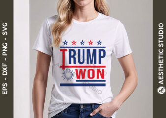 Trump Won SVG, Donald Trump 2024 Svg, President Trump, Trump PNG, Election 2024 Svg, Donald Trump Svg, Election Inauguration, Political t shirt designs for sale