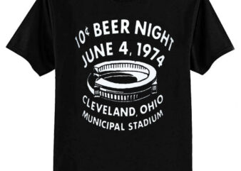 10 Cent Beer Night June 4, 1974 Cleveland, Ohio T-Shirt