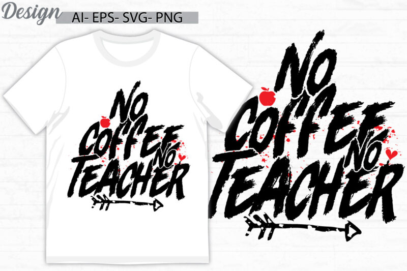 no coffee no teacher vintage graphic quote, motivational say coffee lover, teacher best friend gift ideas