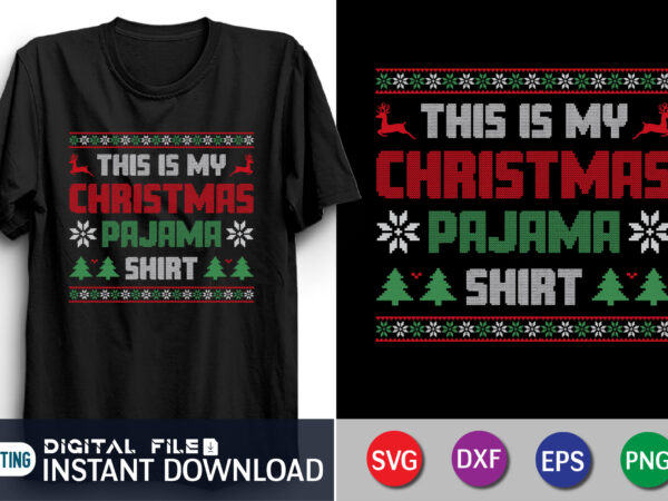 This is my christmas pajama shirt svg, christmas png bundle, christmas shirt svg, christmas pajama shirt svg, pajama shirt svg, christmas t shirt designs for sale